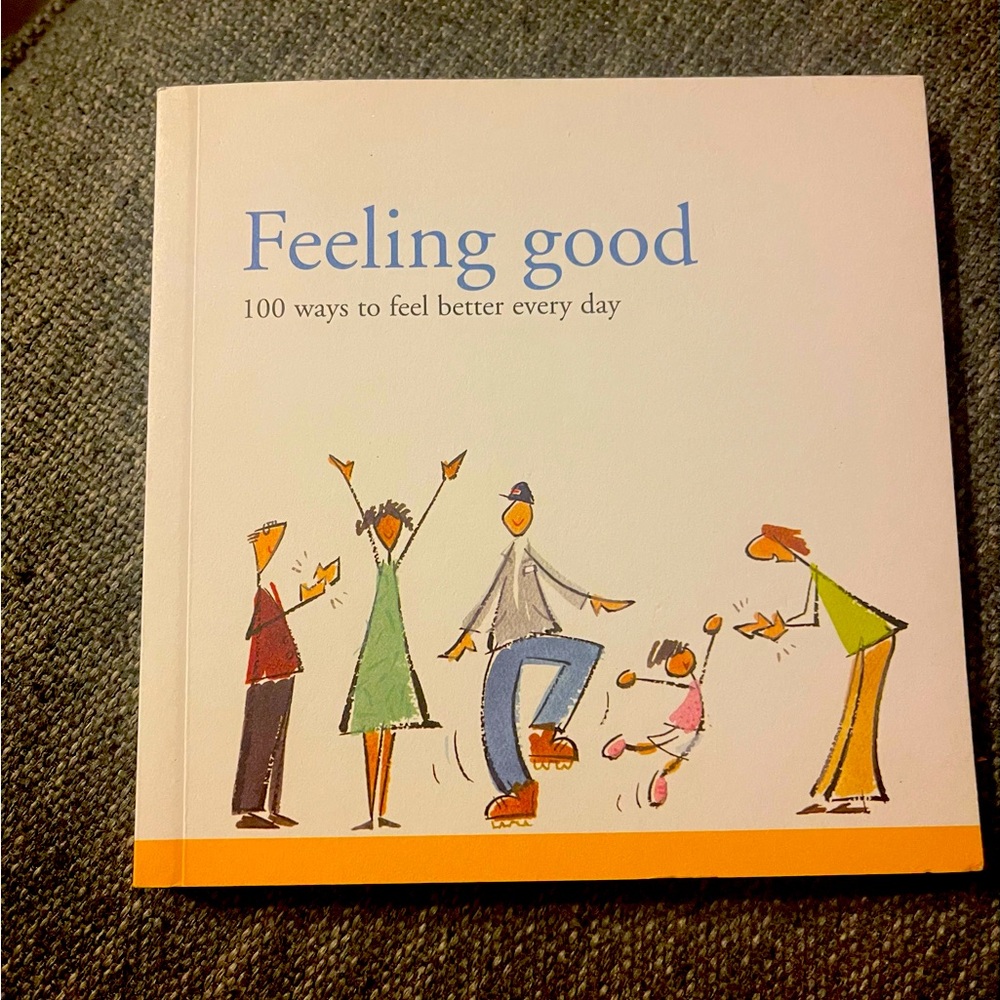 Feeling Good: 100 Ways to Feel Better Every Day! NEW!